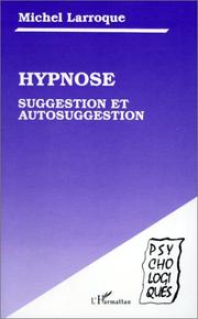 Cover of: Hypnose, suggestion et autosuggestion