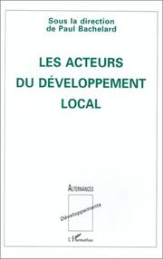 Cover of: Les Acteurs du développement local: contributions dédiées à Hubert Coudrieau