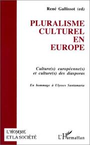 Cover of: Pluralisme culturel en Europe: culture(s) européenne(s) et culture(s) des diasporas