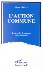 Cover of: L' action commune: essai sur les dynamiques organisationelles