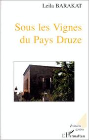 Cover of: Sous les vignes du pays druze by Leila Barakat