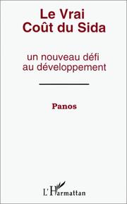 Cover of: Le vrai coût du SIDA: un nouveau défi au développement