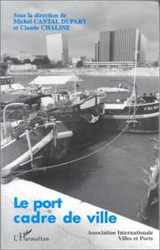 Cover of: Le port, cadre de ville: séminaire de l'Association internationale villes et ports