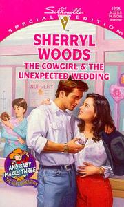 Cover of: Cowgirl And The Unexpected Wedding (And Baby Makes Three: Next Generation) by 