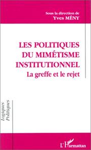 Cover of: Les  politiques du mimétisme institutionnel: la greffe et le rejet