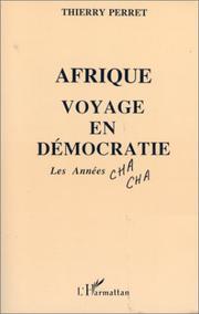 Cover of: Afrique, voyage en démocratie by Thierry Perret