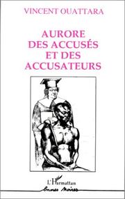 Cover of: Aurore des accusés et des accusateurs by Vincent Ouattara