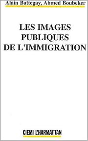 Cover of: Les images publiques de l'immigration: média, actualité, immigration dans la France des années 80