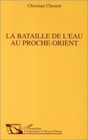 Cover of: La bataille de l'eau au Proche-Orient by Christian Chesnot