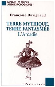 Cover of: Terre mythique, terre fantasmée: l'Arcadie