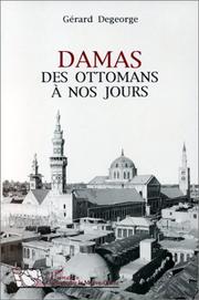 Cover of: Damas: des Ottomans à nos jours