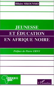Jeunesse et éducation en Afrique noire by Hilaire Sikounmo
