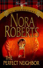 The Perfect Neighbor by Nora Roberts