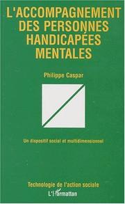 Cover of: L' accompagnement des personnes handicapées mentales by Philippe Caspar