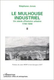 Cover of: Le Mulhouse industriel by Stéphane Jonas