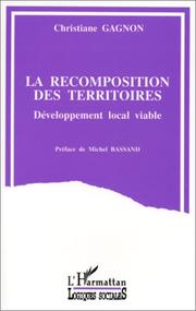 Cover of: La recomposition des territoires by Christiane Gagnon