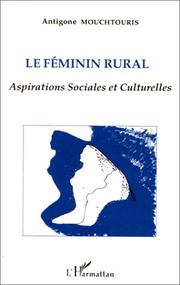 Cover of: Le féminin rural: aspirations sociales et culturelles
