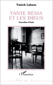 Cover of: Tante Résia et les dieux: nouvelles