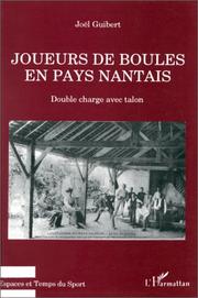 Joueurs de boules en pays nantais by Joël Guibert