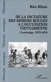 Cover of: De la dictature des Khmers rouges à l'occupation vietnamienne by Kèn, Khun.