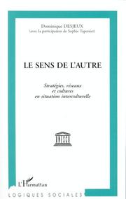 Cover of: Le sens de l'autre: stratégies, réseaux et cultures en situation interculturelle