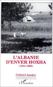 Cover of: L' Albanie d'Enver Hoxha by Gabriel Jandot