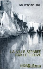 Cover of: La ville séparée par le fleuve: contes