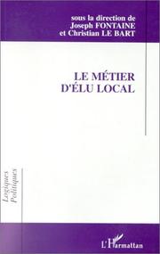 Cover of: Le Métier d'élu local: travaux du Centre de recherches administratives et politiques, Université de Rennes I, IEP de Rennes, CNRS-URA 984