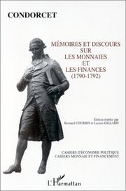 Cover of: Mémoires et discours sur les monnaies et les finances (1790-1792) by Jean-Antoine-Nicolas de Caritat marquis de Condorcet