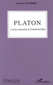 Cover of: Platon, l'ascèse éducative et l'intérêt de l'âme
