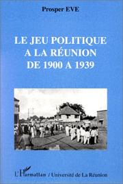 Cover of: Le jeu politique à la Réunion de 1900 à 1939