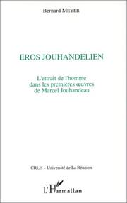 Cover of: Eros jouhandelien: l'attrait de l'homme dans les premières œuvres de Marcel Jouhandeau