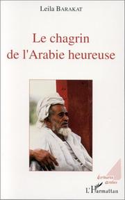Cover of: Le chagrin de l'Arabie heureuse by Leila Barakat