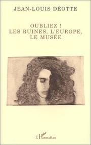 Cover of: Oubliez!: Les ruines, l'Europe, le musee (Collection "La philosophie en commun")