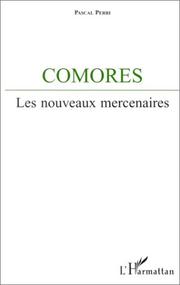 Cover of: Comores, les nouveaux mercenaires by Pascal Perri