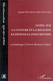 Cover of: Notes sur la culture et la religion en péninsule indochinoise: en hommage à Pierre-Bernard Lafont