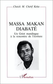 Massa Makan Diabaté by Cheick Mahamadou Chérif Keïta