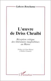Cover of: L' œuvre de Driss Chraïbi by Lahcen Benchama