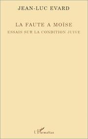 Cover of: La faute à Moïse: essais sur la condition juive