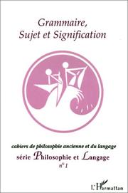 Cover of: Grammaire, sujet et signification by comité de rédaction, Soulez Antonia, Schmitz François, Sebestik Jan.