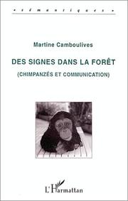 Cover of: Des signes dans la forêt: chimpanzés et communication