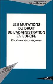 Cover of: Les mutations du droit de l'administration en Europe: pluralisme et convergences