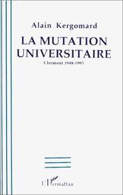 Cover of: La mutation universitaire: Clermont, 1948-1993