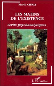 Cover of: Les matins de l'existence: écrits psychanalytiques