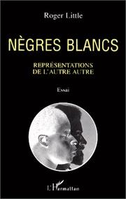 Cover of: Nègres blancs by Roger Little