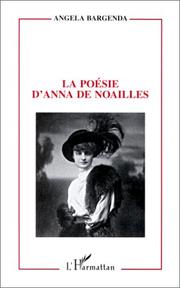 Cover of: La poésie d'Anna de Noailles by Angela Bargenda
