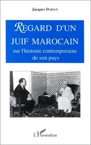 Cover of: Regard d'un juif marocain sur l'histoire contemporaine de son pays by Jacques Dahan