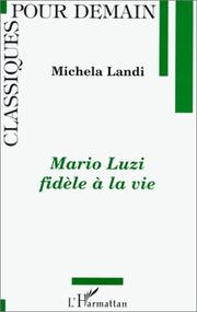 Cover of: Mario Luzi, fidèle à la vie by Michela Landi