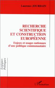 Cover of: Recherche scientifique et construction européenne: enjeux et usages nationaux d'une politique communautaire