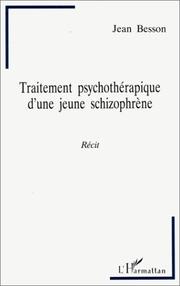 Cover of: Traitement psychothérapique d'une jeune schizophrène by Besson, Jean.
